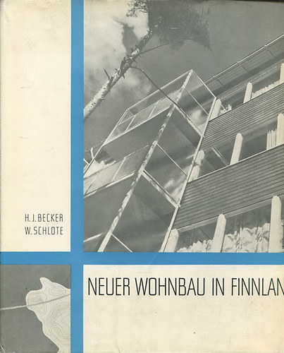 W. Schlote H. J. Becker - Neuer Wohnbau in Finnland