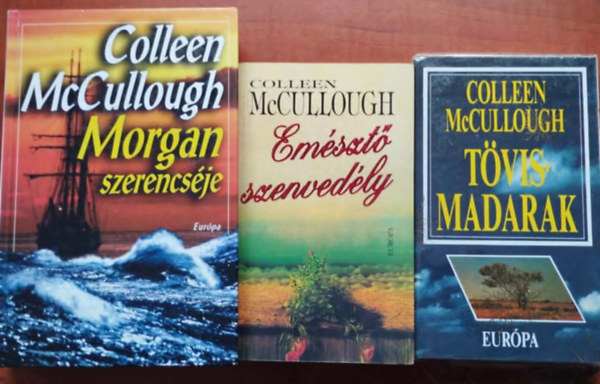 Colleen McCullough - 3db Colleen McCullough könyv:Tövismadarak + Morgan szerencséje+Emésztő szenvedély