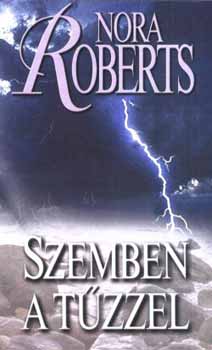 Nora Roberts - Szemben a t�zzel (A  H�rom N�v�r szigete 3.)