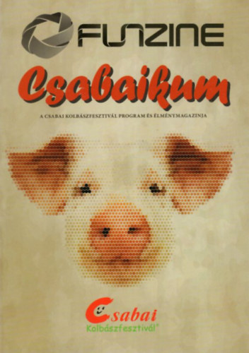 Hgely Sndor - Csabaikum - Csabai Kolbszfesztivl 2015. oktber 22-25.