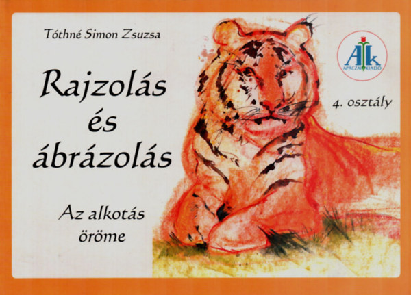 Tthn Simon Zsuzsa - Kziknyv a Rajzols s brzols 4.o.-hoz