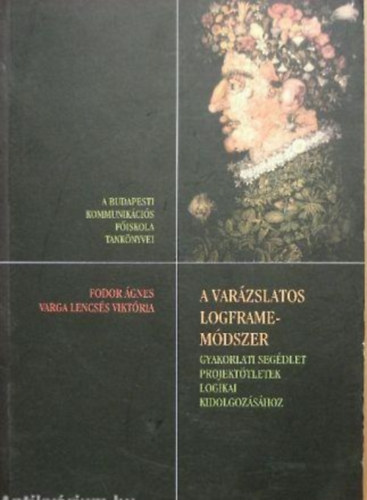 Varga Lencsés V. Fodor Á. - A varázslatos logframe-módszer