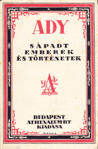 Ady Endre - Spadt emberek s trtnetek