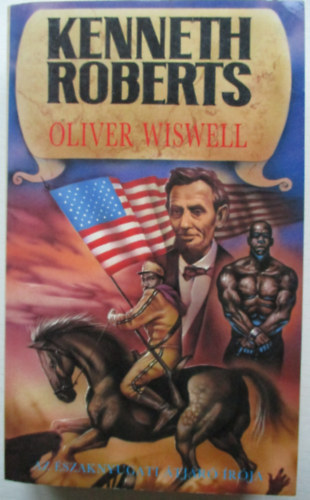 Kenneth Roberts - Oliver Wiswell