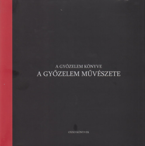 Koltay Tams - A gyzelem knyve - A gyzelem mvszete