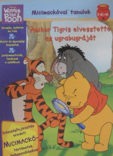 Walt Disney - Amikor Tigris elvesztette az ugrabugrjt - Micimackval tanulok 5.