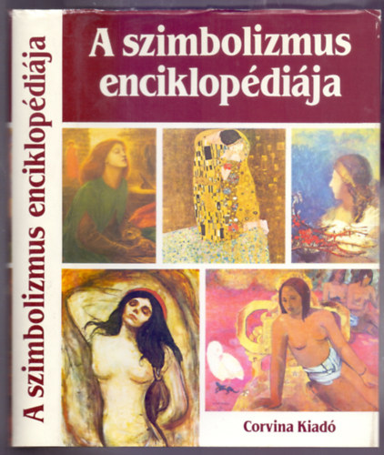 sszelltotta: Jean Cassou - A szimbolizmus enciklopdija (Festszet, grafika, szobrszat, irodalom, zene, sznhz)