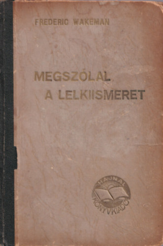 Frederic Wakeman - Megszlal a lelkiismeret