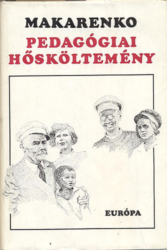 Anton Makarenko - Pedag�giai h�sk�ltem�ny