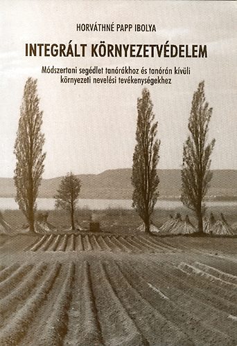 Horv�thn� Papp Ibolya - Integr�lt k�rnyezetv�delem