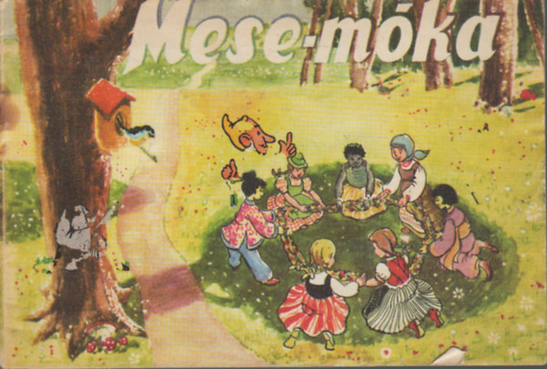 Magyar Nk Orszgos Tancsa - Mese-mka