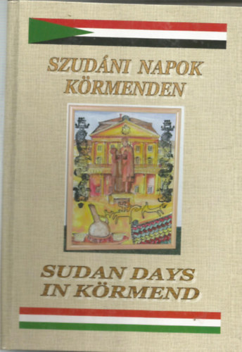 Szud�ni napok K�rmenden - Sudan days in K�rmend I-II.