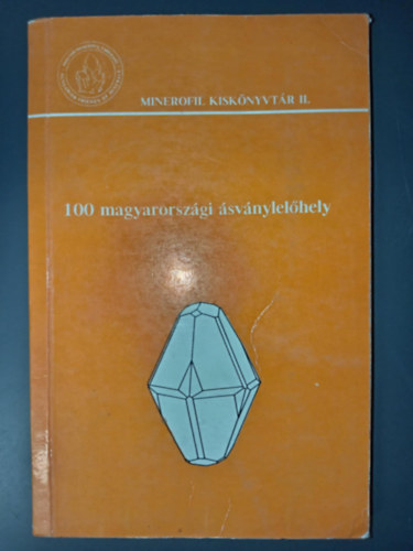 Szakll Sndor  (szerk.) - 100 magyarorszgi svnylelhely