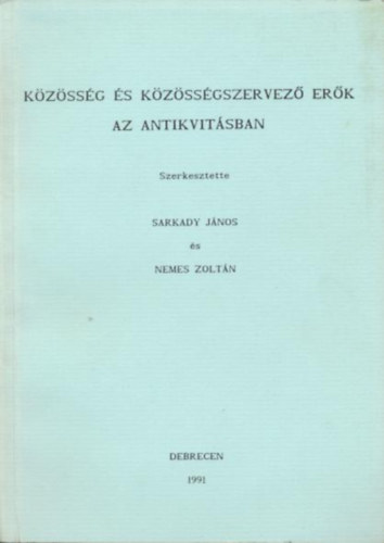 Nemes Zoltn Sarkady Jnos - Kzssg s kzssgszervez erk az antikvitsban