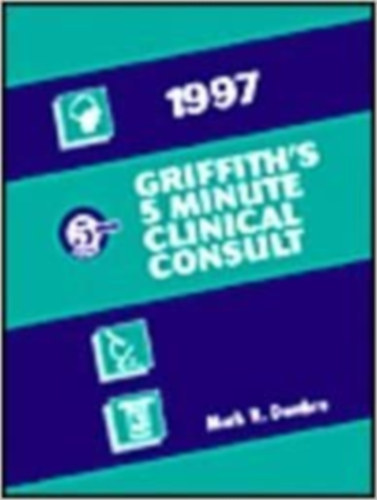 Mark R. Dambro - Griffith's 5 Minute Clinical Consult 1997