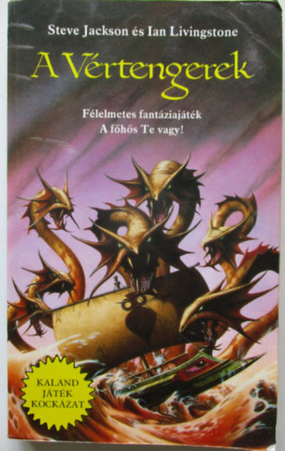 Steve Jackson Ian Livingstone - A V�rtengerek (Kaland, j�t�k, kock�zat)