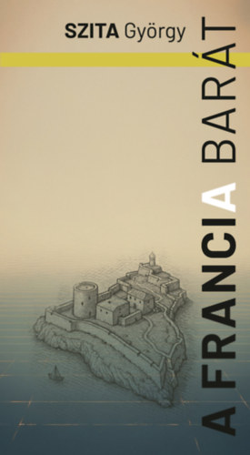 Szita Gy�rgy - A francia bar�t