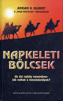 Adrian G. Gilbert - Napkeleti b�lcsek