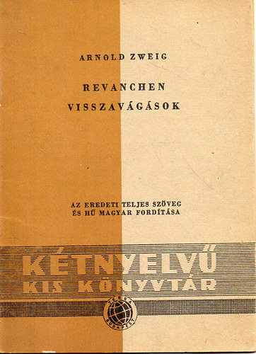 Arnold Zweig - Revanchen - Visszav�g�sok ( n�met-magyar )