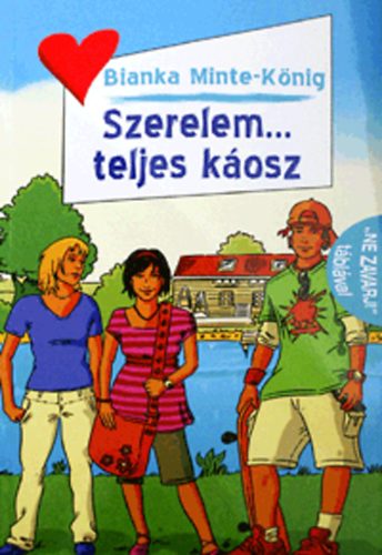 Bianka Minte-Knig - Szerelem... teljes kosz