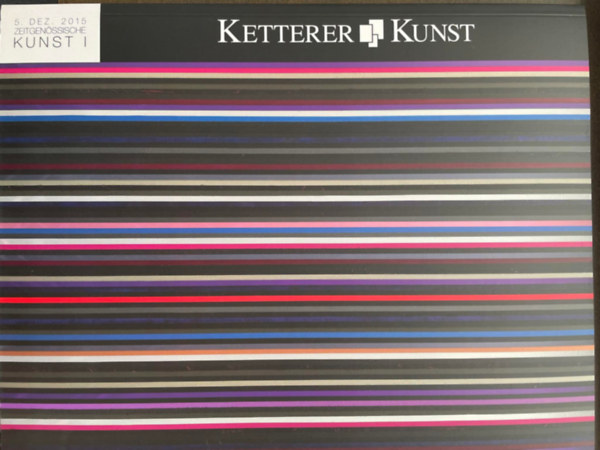 Ketterer Kunst - Zeitgenssische Kunst I. - Auktion 429, 5. Dezember 2015