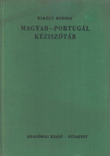 Kirly Rudolf - Magyar-portugl kzisztr