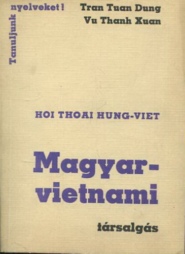 Tran Tuan Dung Tran Dinh Kiem - Vu Thanh Xuan - Magyar-vietnami trsalgs - Hoi Thoai Hung-Viet