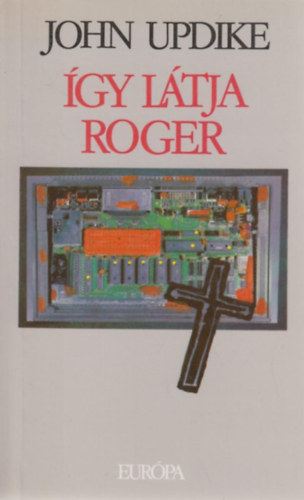John Updike - �gy l�tja Roger