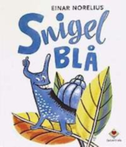 Einar Norelius  (illus.) - Snigel bla (Kk csiga)(Eb bok fr alla)