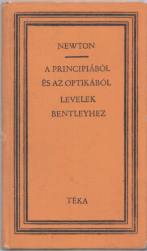 Isaac Newton - A principiából és az optikából / Levelek Richard Bentleyhez