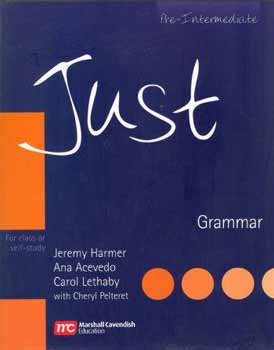 Jeremy Harmer; Ana Acevedo; Carol Lethaby - Just Grammar - Pre-Intermediate Level