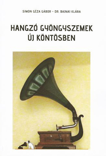 Simon Gza Gbor - dr. Bajnai Klra - Hangz gyngyszemek j kntsben