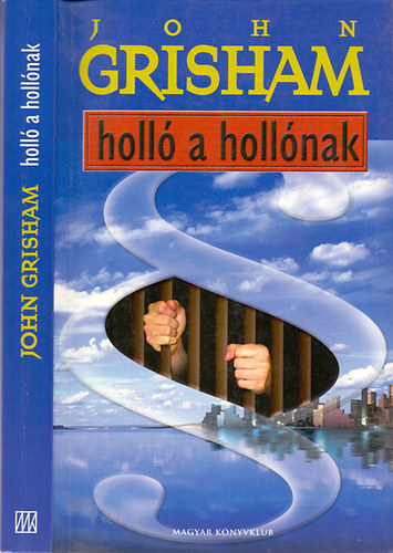 John Grisham - Holl a hollnak