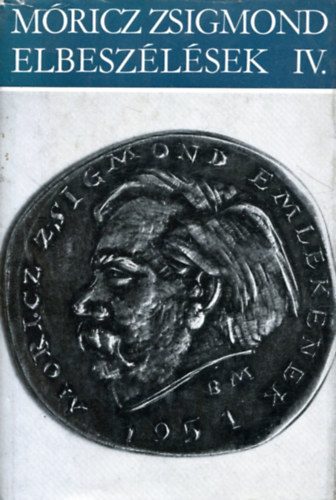 Mricz Zsigmond - Elbeszlsek IV.