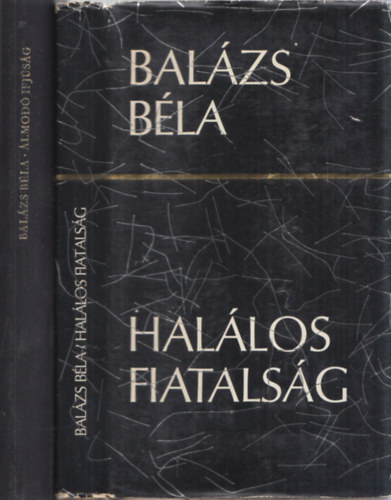 Bal�zs B�la - Hal�los fiatals�g + �lmod� ifj�s�g (2 db)