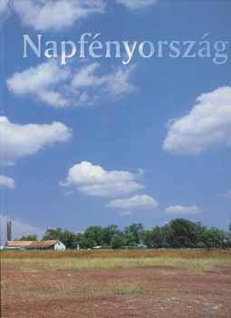 Rakonczai János (szerkesztő) - Napfényország. Csongrád megye természeti értékei
