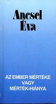Ancsel va - Az ember mrtke vagy mrtk-hinya