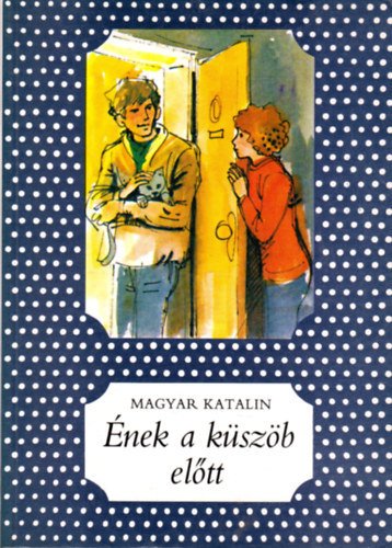 Magyar Katalin - nek a kszb eltt