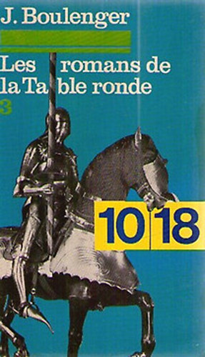 Jacques Boulenger - Romans de la Table Ronde
