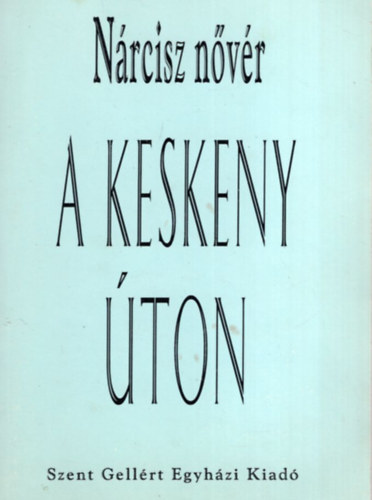 N�rcisz n�v�r - A keskeny �ton
