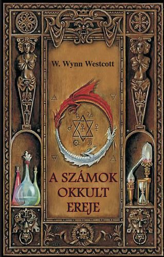W. Wynn Westcott - A sz�mok okkult ereje