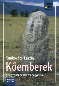 Kunkovcs Lszl - Kemberek (A sztyeppei npek si hagyatka)