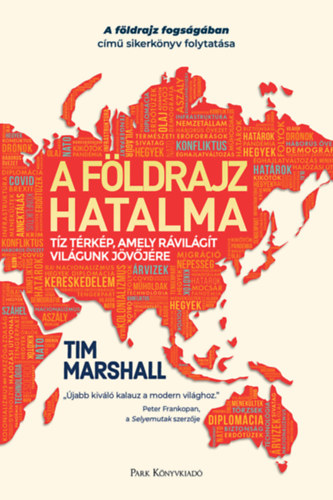 Tim Marshall - A f�ldrajz hatalma