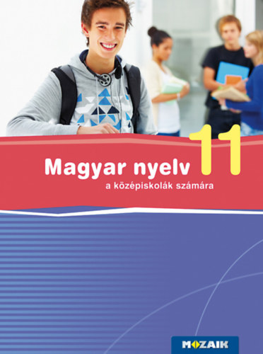 Frter Adrienne - Magyar nyelv 11 a kzpiskolsok szmra (MS-2372)