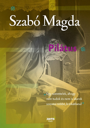 Szab� Magda - Pil�tus
