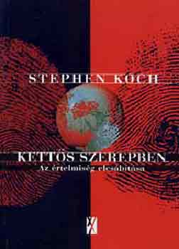 Stephen Koch - Ketts szerepben - Az rtelmisg elcsbtsa