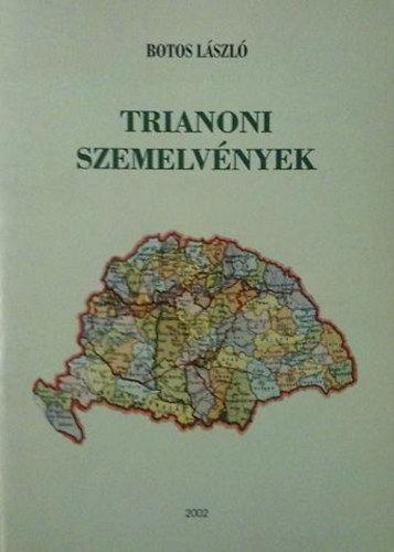 Botos L�szl� - Trianoni szemelv�nyek