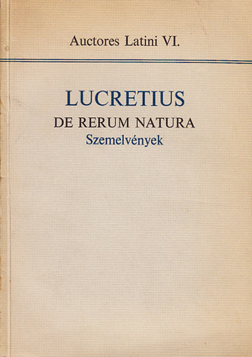 Lucretius - De rerum natura (Szemelv�nyek)