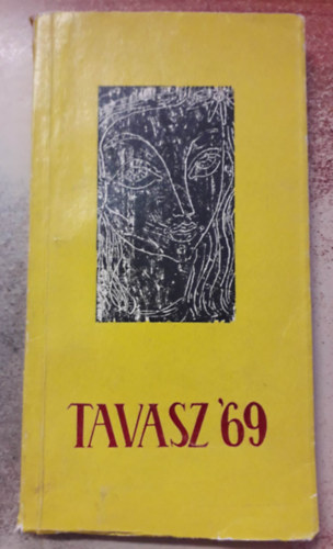 Tavasz '69 (Vlogats a nagyvradi Ady Endre irodalmi kr tagjainak alkotsaibl)