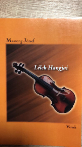 Maszong Jzsef - Llek hangjai